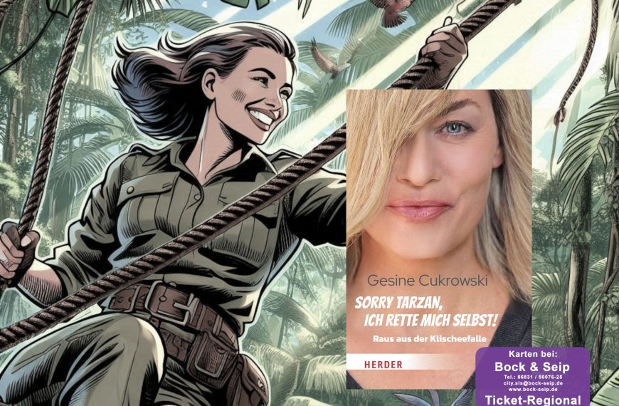 GESINE CUKROWSKI „Sorry Tarzan, ich rette mich selbst“